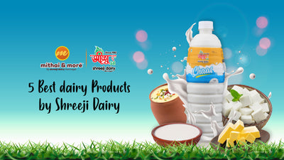 5 Best Dairy Products by Mithai and More
