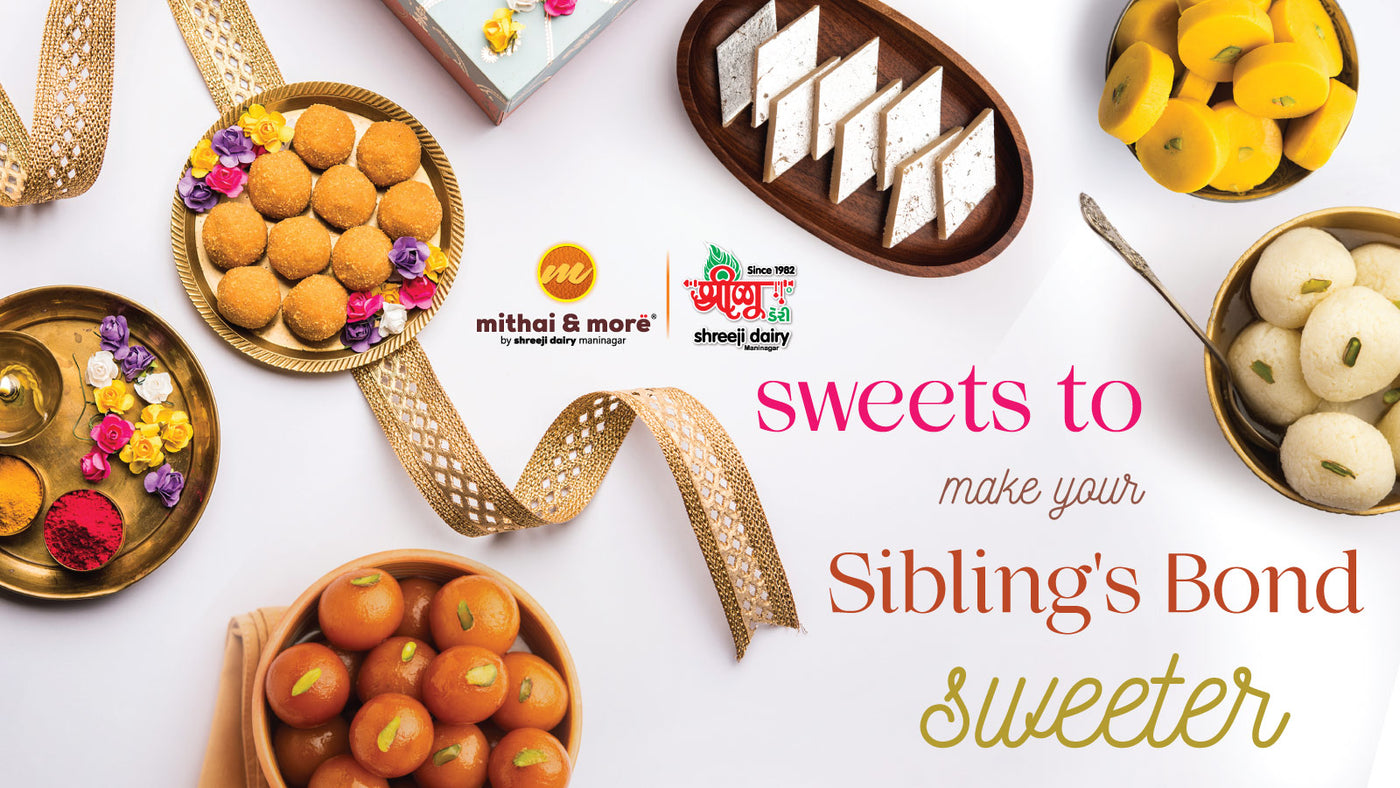 7 sweets to make your sibling's bond sweeter
